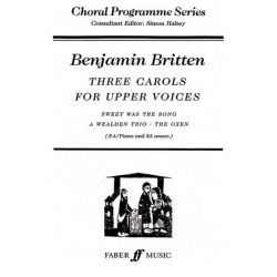         3 Carols for upper voices (SA) - Benjamin Britten
    
