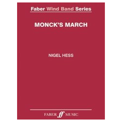         Monck's March. Wind band (score) - Nigel Hess
    