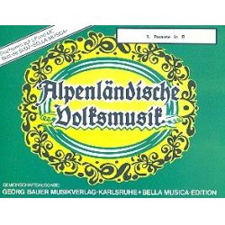         Alpenländische Volksmusik - 28 Posaune 1 Bb TC - Herbert Ferstl
    