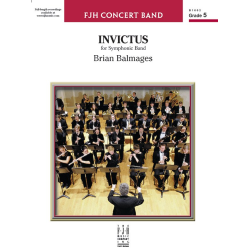         Invictus (c/b) - Brian Balmages / Arr. Brian Balmages
    