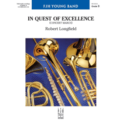         In Quest of Excellence (c/b) - Robert Longfield / Arr. Robert Longfield
    
