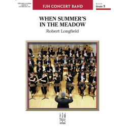         When Summer's in the Meadow (c/b) - Robert Longfield / Arr. Robert Longfield
    