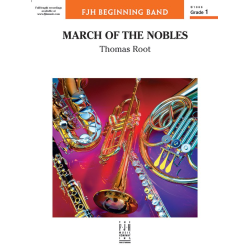         March of the Nobles (c/b) - Thomas Root / Arr. Thomas Root
    