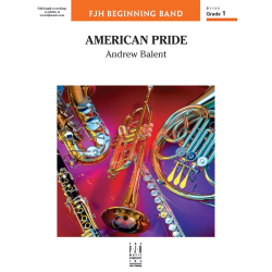         American Pride (c/b) - Andrew Balent / Arr. Andrew Balent
    