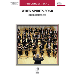         When Spirits Soar (c/b) - Brian Balmages / Arr. Brian Balmages
    