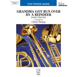         Grandma Got Run Over by a Reindeer (c/b) - Randy Brooks / Arr. Chris Sharp
    