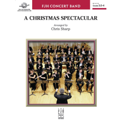         A Christmas Spectacular (c/b) - Chris Sharp / Arr. Chris Sharp
    