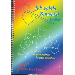         Ich spiele Posaune : Schule für - Franz Bader
    
