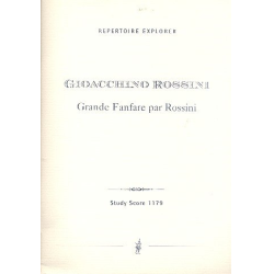         Grande Fanfare par Rossini : - Gioacchino Antonio Rossini
    