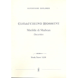         Ouvertüre zu Matilde di Shabran : - Gioacchino Antonio Rossini
    