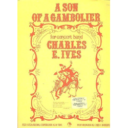         A Son of a Gambolier : - Charles Edward Ives
    