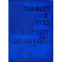         They are there : for concert band - Charles Edward Ives
    