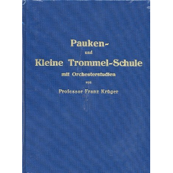         Pauken- und Kleine Trommel-Schule mit Orchesterstudien - Franz Krüger
    