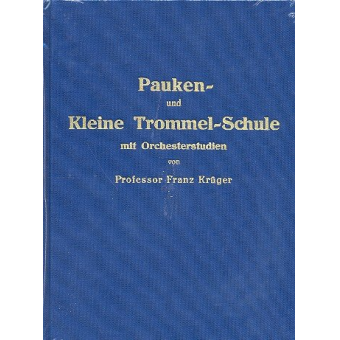 Pauken- und Kleine Trommel-Schule mit Orchesterstudien