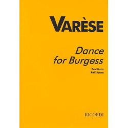         Dance for Burgess : for orchestra - Edgar Varèse
    
