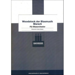         Woodstock der Blasmusik - Marsch - Jakob Gollien
    