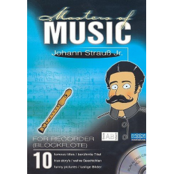         Masters of Music (+CD) : 10 berühmte Titel für Blockflöte - Johann Strauß / Strauss (Sohn) / Arr. Marty O'Brien
    