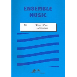         Water Music / Wassermusik - Georg Friedrich Händel (George Frederic Handel) / Arr. Jan van der Goot
    