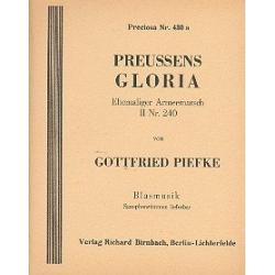         Preußens Gloria : für Blasorchester - Gottfried Piefke
    