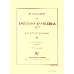         Bachianas Brasileiras No. 7 : pour orchestre symphonique - Heitor Villa-Lobos
    