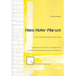        Hans Hofer-Marsch : für Blasorchester - Alois Wimmer
    