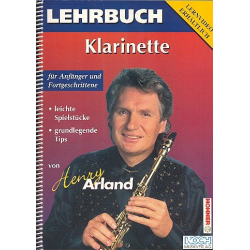         Lehrbuch Klarinette für Anfänger und Fortgeschrittene - Henry Arland
    