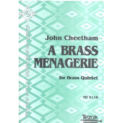         A Brass Menagerie for 2 trumpets, horn, trombone and tuba - John Cheetham
    