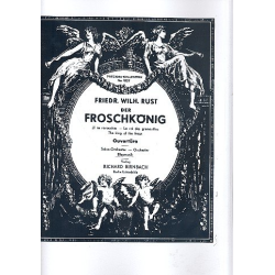         Der Froschkönig Ouvertüre : - Friedrich Wilhelm Rust
    