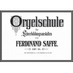         Orgelschule für Lehrerbildungsanstalten Opus 15 - Ferdinand Saffe
    