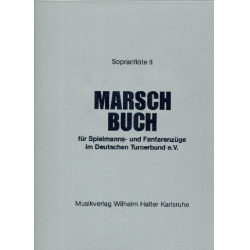         Marschbuch für Spielmannszüge und Fanfarenzüge im DTB - 2. Flöte in Ces (mit Fanfaren 3/4 in Es) - Max Hempel
    