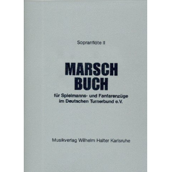 Marschbuch für Spielmannszüge und Fanfarenzüge im DTB - 2. Flöte in Ces (mit Fanfaren 3/4 in Es)