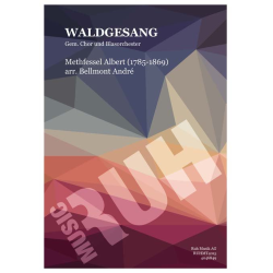         Waldgesang - Albert Methfessel / Arr. Andre Bellmont
    