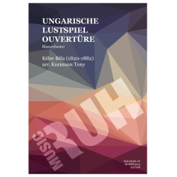         Ungarische Lustspielouvertüre - Bela Keler / Arr. Tony Kurmann
    