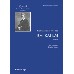         Bai-Kai-Lai - Marsch - Karel Pospisil / Arr. Jaroslav Zeman
    