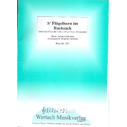         S' Flügelhorn im Rucksack - Ausgabe für kleine Besetzung - Johann Klaunzer / Arr. S. Gehring
    