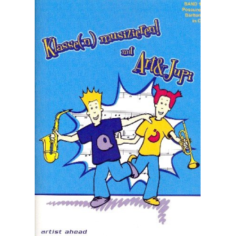 Klasse(n) musizieren mit Art & Jupi Band 1 :