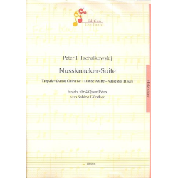         Nussknacker-Suite für 4 Flöten - Piotr Ilich Tchaikowsky (Pyotr Peter Ilyich Iljitsch Tschaikovsky)
    