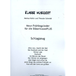        Klasse musiziert - Frühlingslieder : für Bläserklasse/Blasorchester Schlagzeug
    