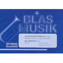         Ja mir san mit'n Radl da  und  Am Jahrmarkt
    