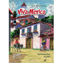         Viva Mexico  -  Easy Mexican pieces for guitar - Jan Thomsen
    
