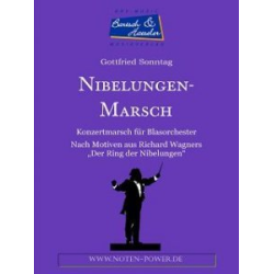         Nibelungen-Marsch - Gottfried Sonntag / Arr. Peter Welte
    