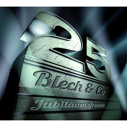         CD "Jubiläumsfreude - 25 Jahre Blech & Co."
    