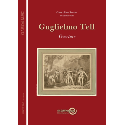         GUGLIELMO TELL - Ouverture - Gioacchino Rossini / Arr. Michele Netti
    