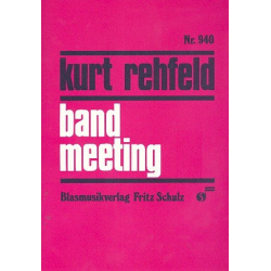         Band Meeting - für Blasorchester - Kurt Rehfeld
    