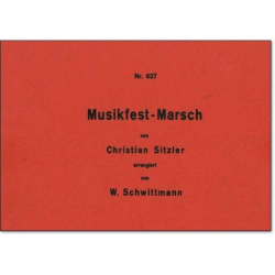         Musikfest-Marsch - für Fanfarenzug - Christian Sitzler
    