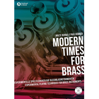 Modern Times for Brass - Experimentelle Spieltechniken auf Blasinstrumenten (deutsch / englisch)