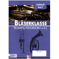         Bläserklasse Band 2 (Klasse 6) - Trompete / Tenorhorn in Bb - Bernhard Sommer
    