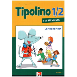         Tipolino 1/2 - Fit in Musik - - Stephanie Jacobi-Murer
    