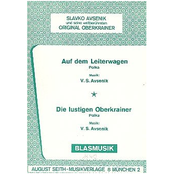 Auf dem Leiterwagen  und  Die lustigen Oberkrainer