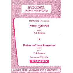         Frisch vom Fass  und  Ferien auf dem - Slavko Avsenik
    